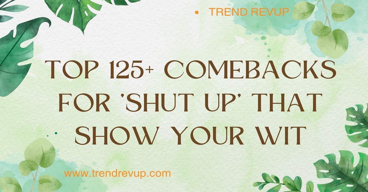 Comebacks for 'Shut Up'