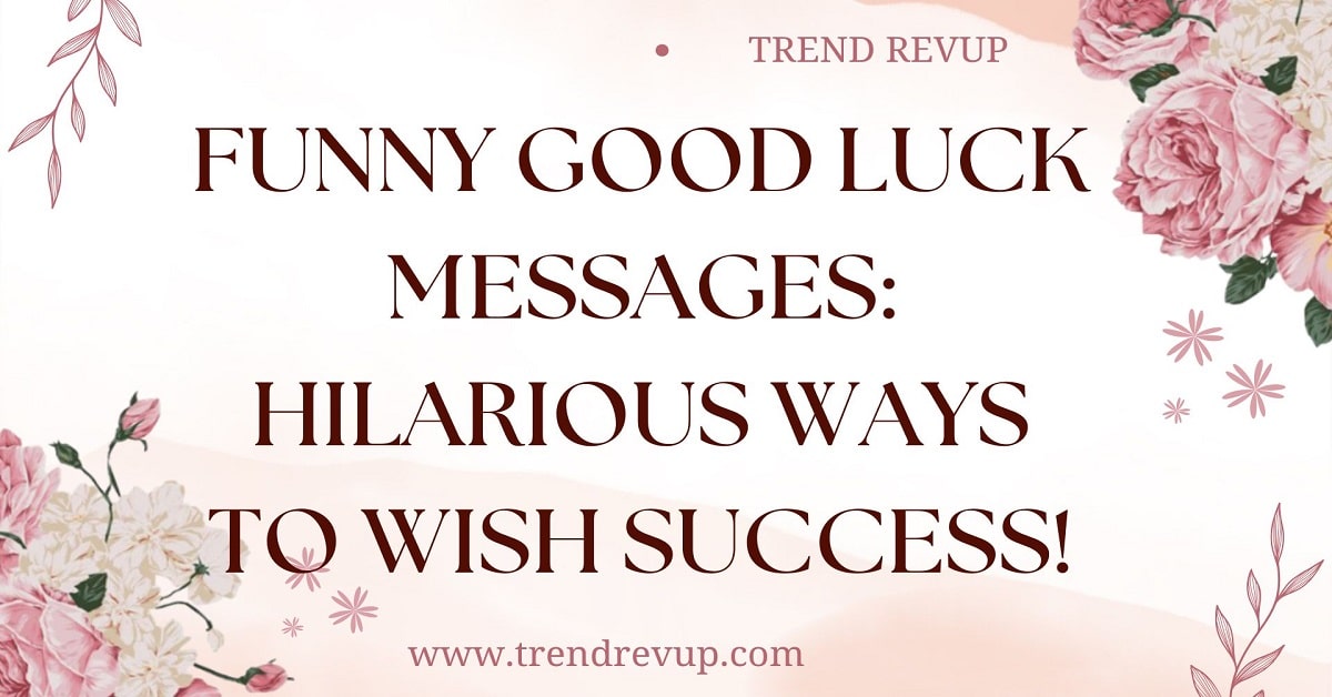 Funny Good Luck Messages