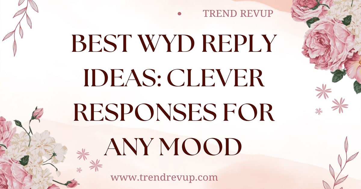 WYD Reply Ideas