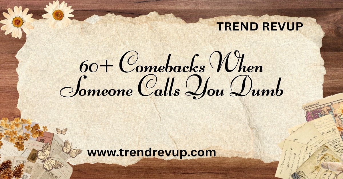 Read more about the article 60+ Comebacks When Someone Calls You Dumb