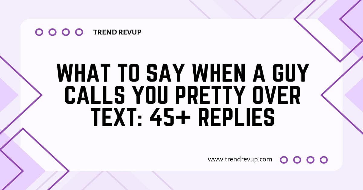 Read more about the article What to Say When a Guy Calls You Pretty Over Text: 45+ Replies