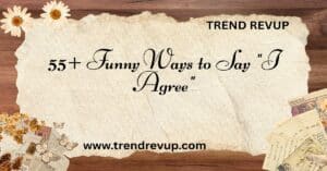 Read more about the article 55+ Funny Ways to Say “I Agree”